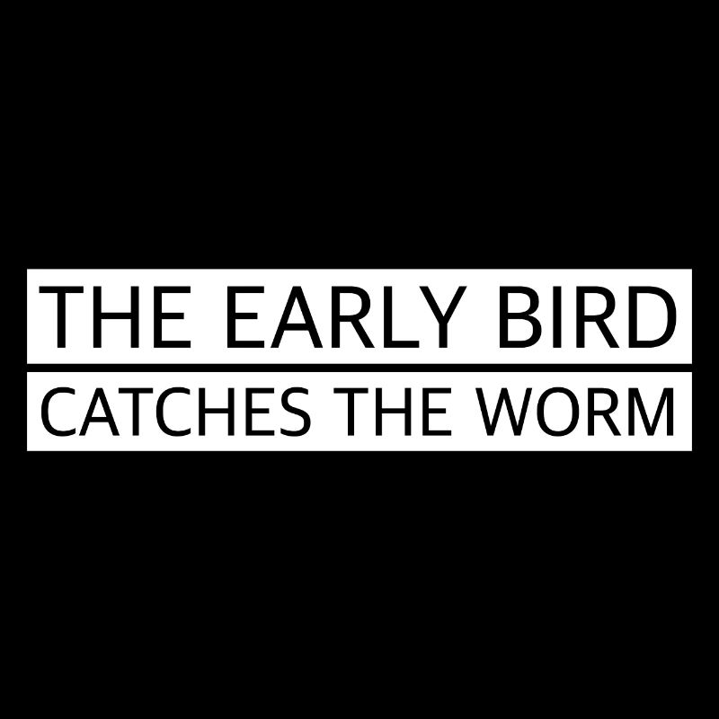 Der frühe Vogel fängt den Wurm | lustige Sprüche