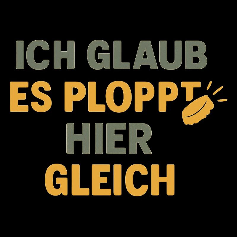 Ploppt gleich