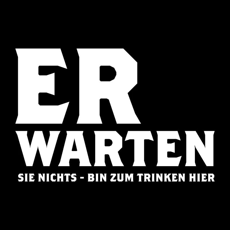 Cooler Trinkspruch Erwarten Sie Nichts Funshirt