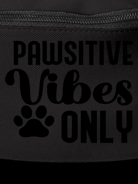 Pawsitive Vibes Only