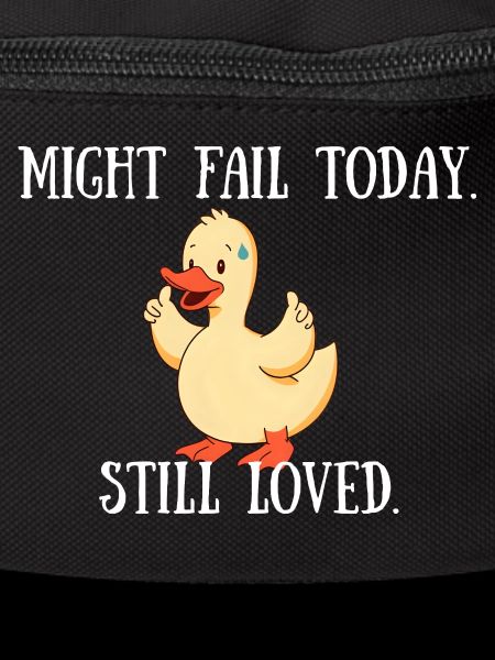 Might Fail Today - Still Loved