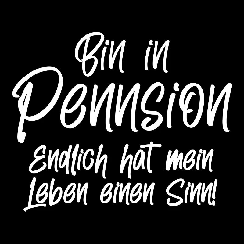 Bin in Pennsion Endlich hat mein Leben einen Sinn!