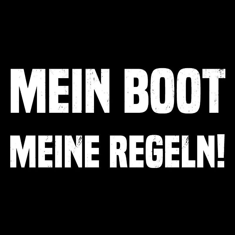 Mein Boot Meine Regeln!
