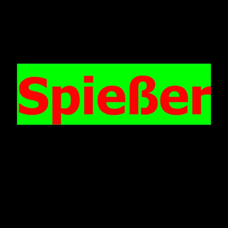 Ich bin Spießer...und das ist auch gut so!