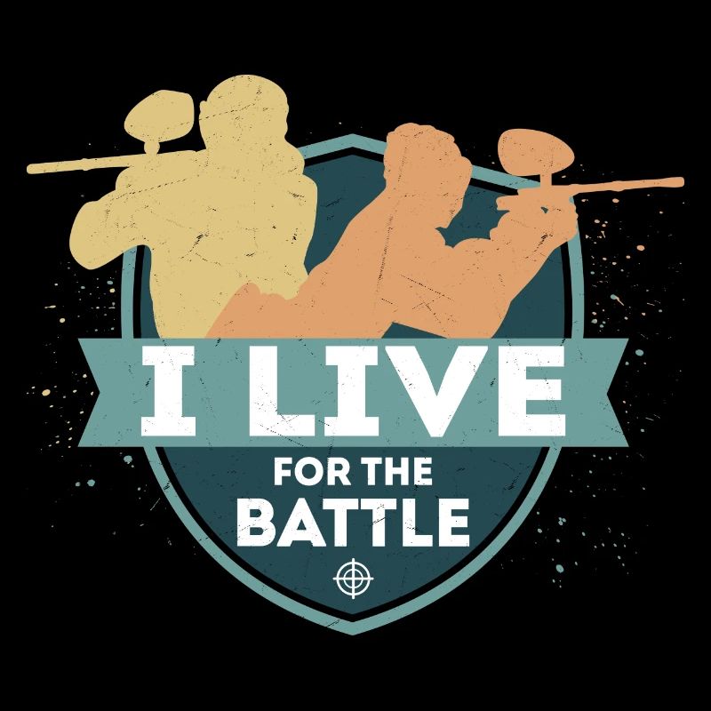 I Live for the Battle Paintball Tactical Player