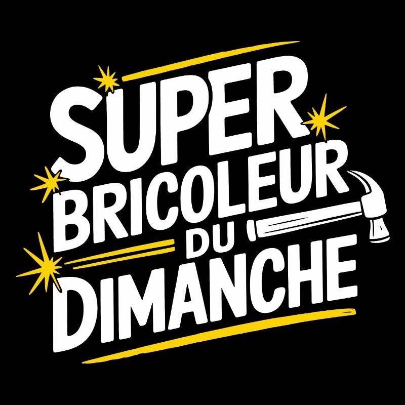 Super bricoleur du dimanche