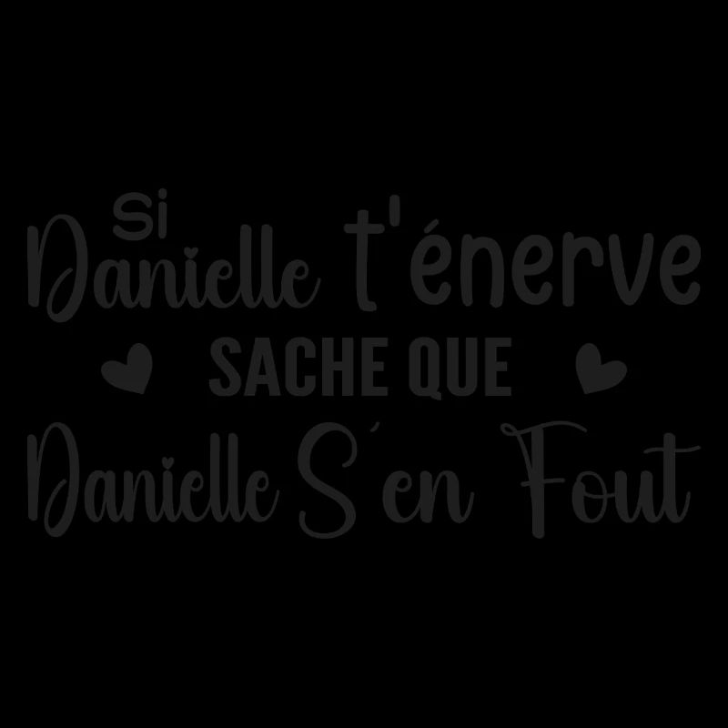 If Danielle annoys you, know that Danielle doesn't give a damn