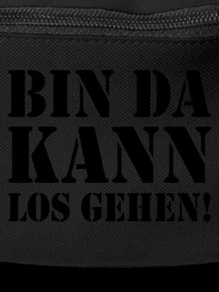 BIN DA KANN LOSGEHEN