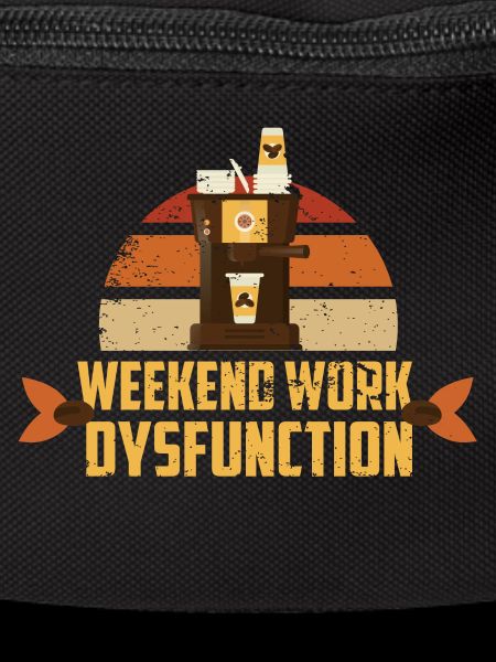 Weekend work ! Dysfunction