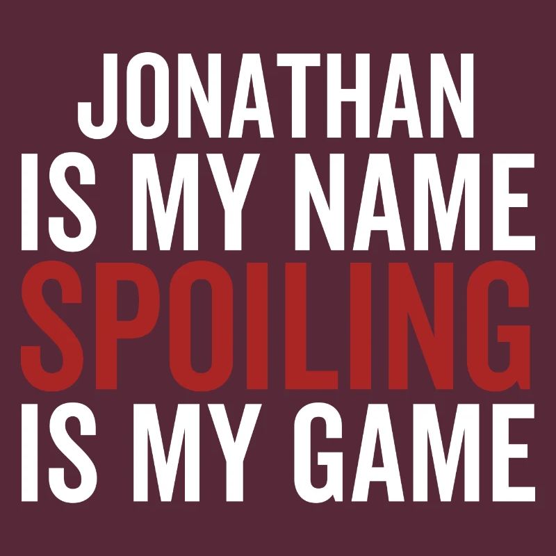 Jonathan est mon nom Spoiling est mon jeu