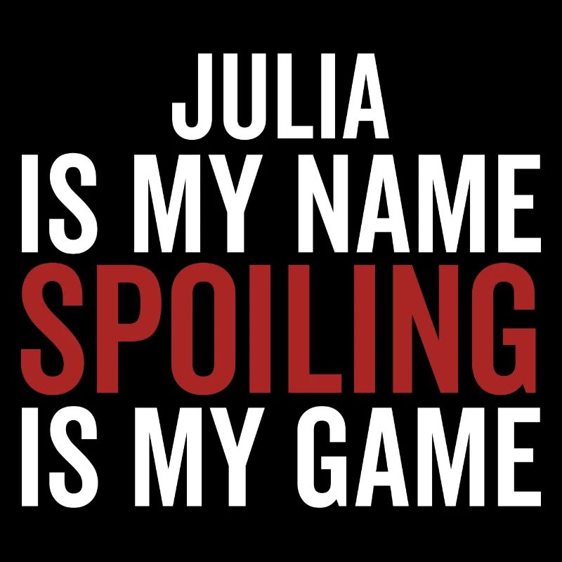 Julia est mon nom Spoiling est mon jeu