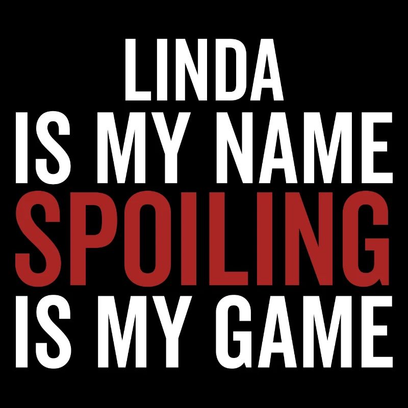 Linda est mon nom Spoiling est mon jeu