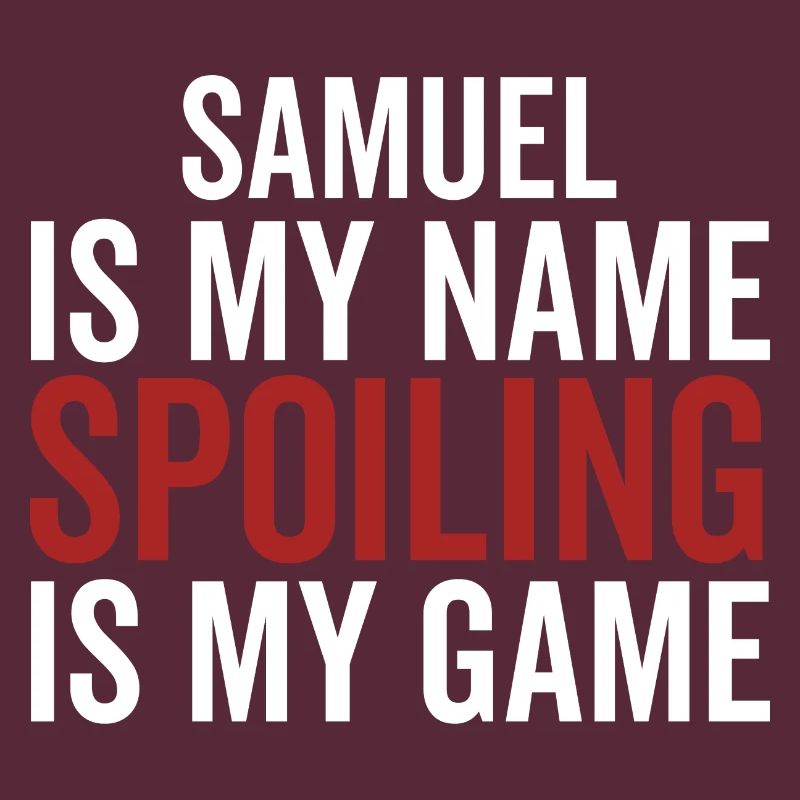 Samuel est mon nom Spoiling est mon jeu