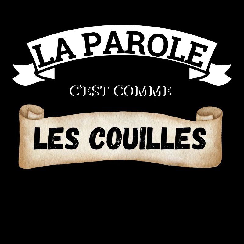La parole, c'est comme les couilles