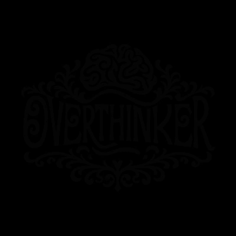 Overthinker overthinking