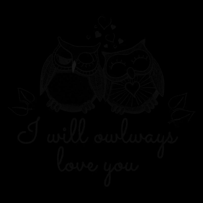 I will owlways love you Eulen