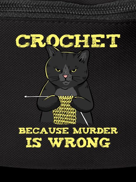 Crochet Because Murder Is Wrong
