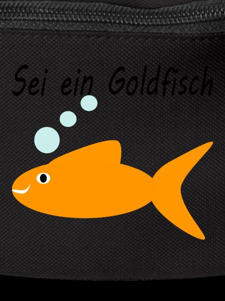 Be a goldfish