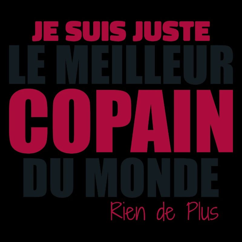 Ich bin einfach der beste Freund der Welt