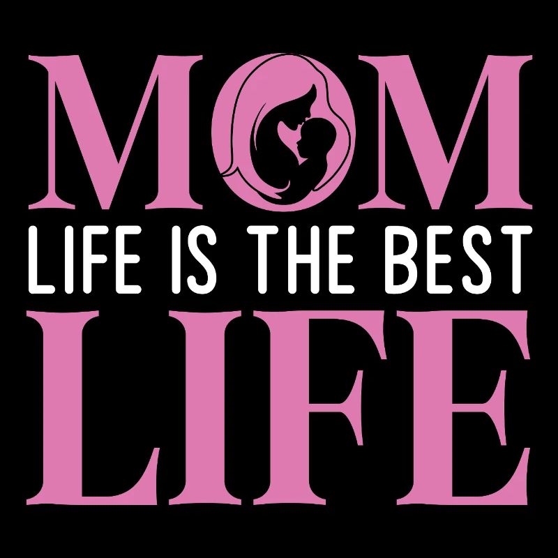 Das Leben der Mutter ist das beste Leben