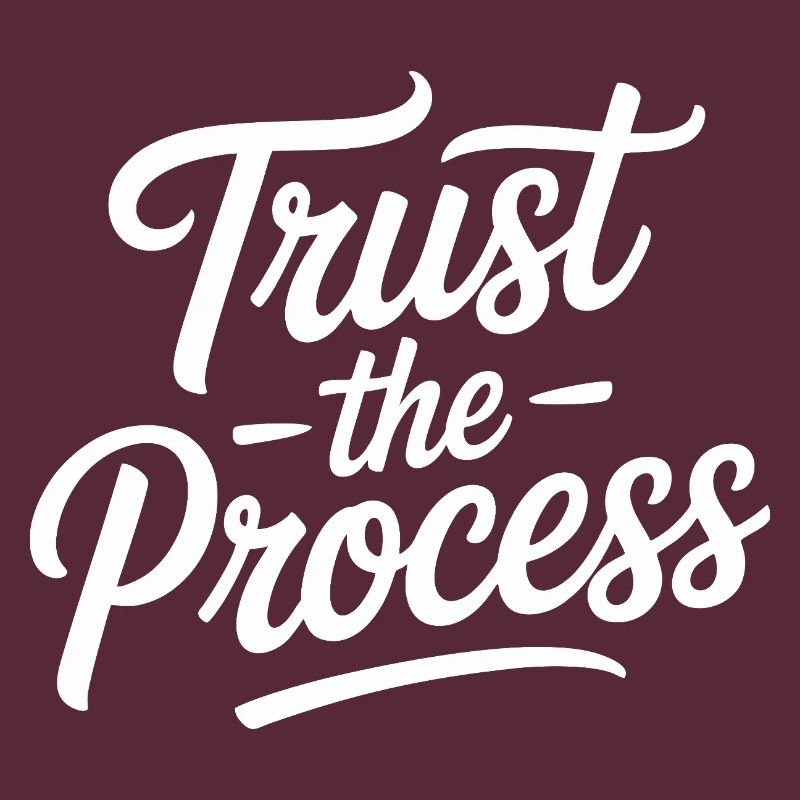 Trust the Process Script Typography