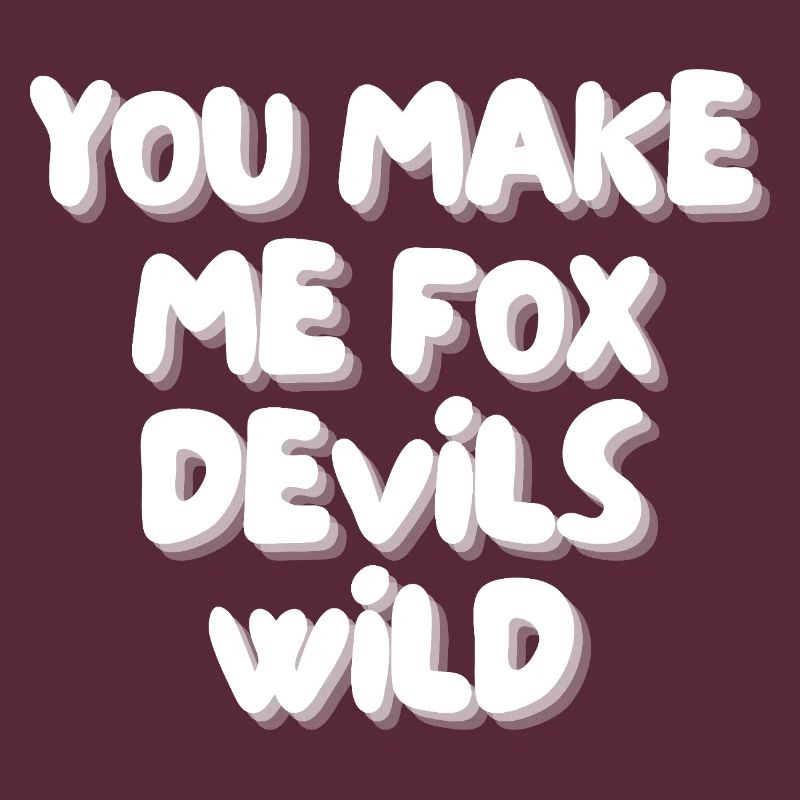 You make me fox devils wild
