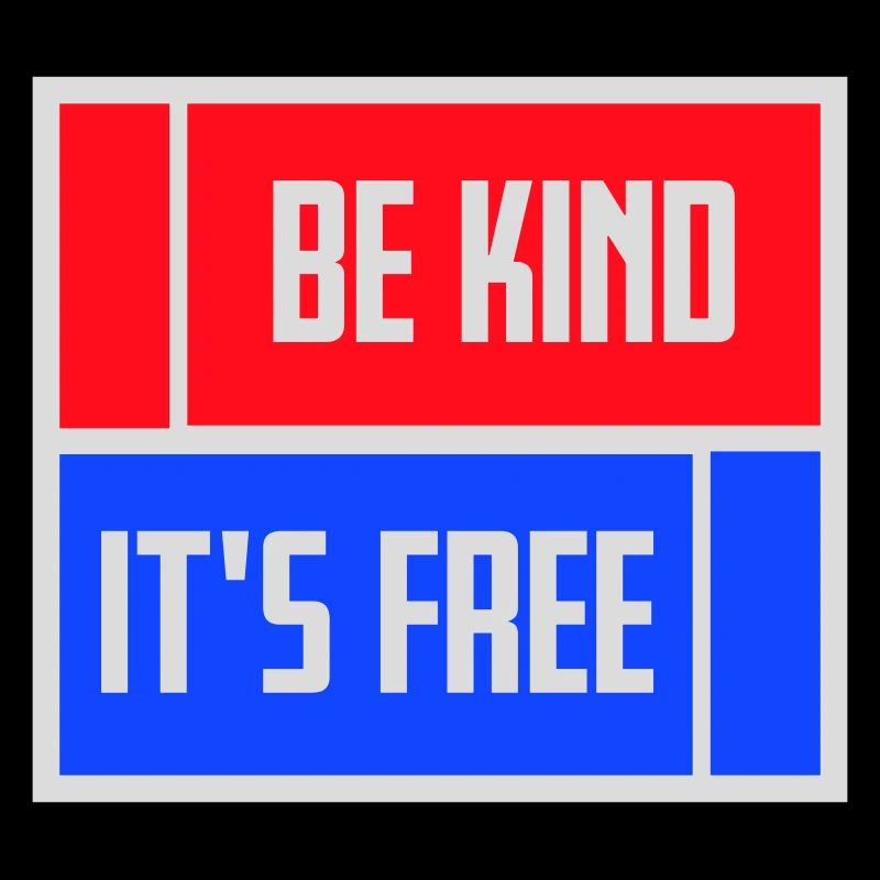 Be Kind It's Free Kindness Statement Saying
