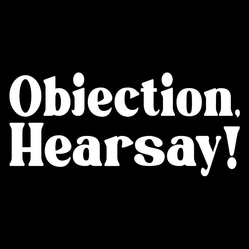 Objection Hearsay