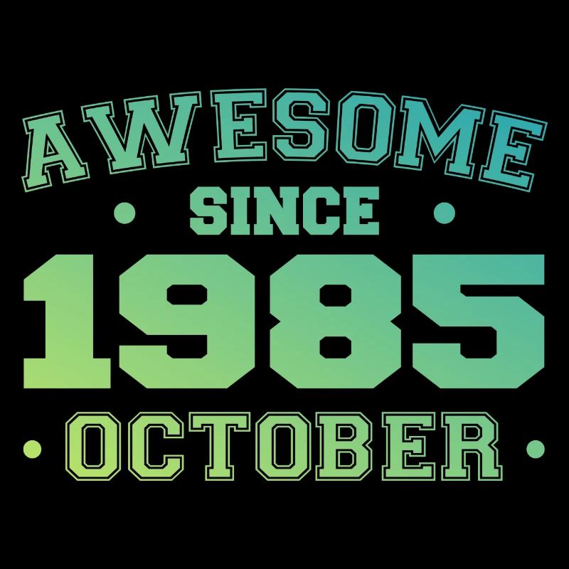 October 1985 - October 1985 Birthday Gift