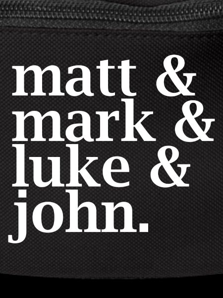 Matt, Mark, Luke & John