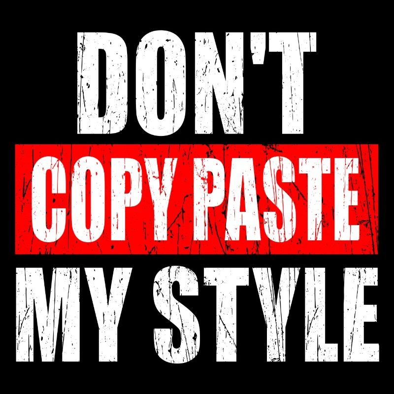 DON'T COPY MY STYLE