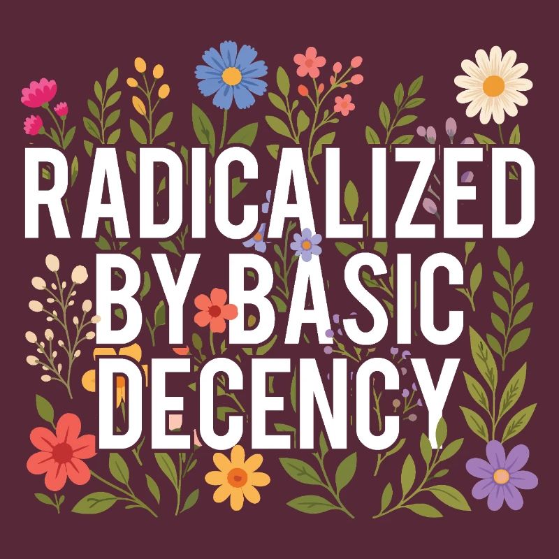 Radicalized Basic Decency Human Rights Kindness