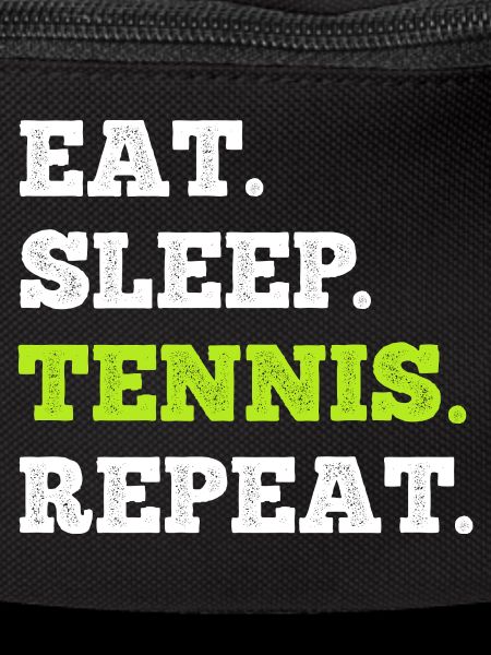 Manger dormir Tennis Répéter