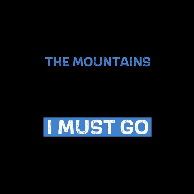 The mountains are calling - I must go