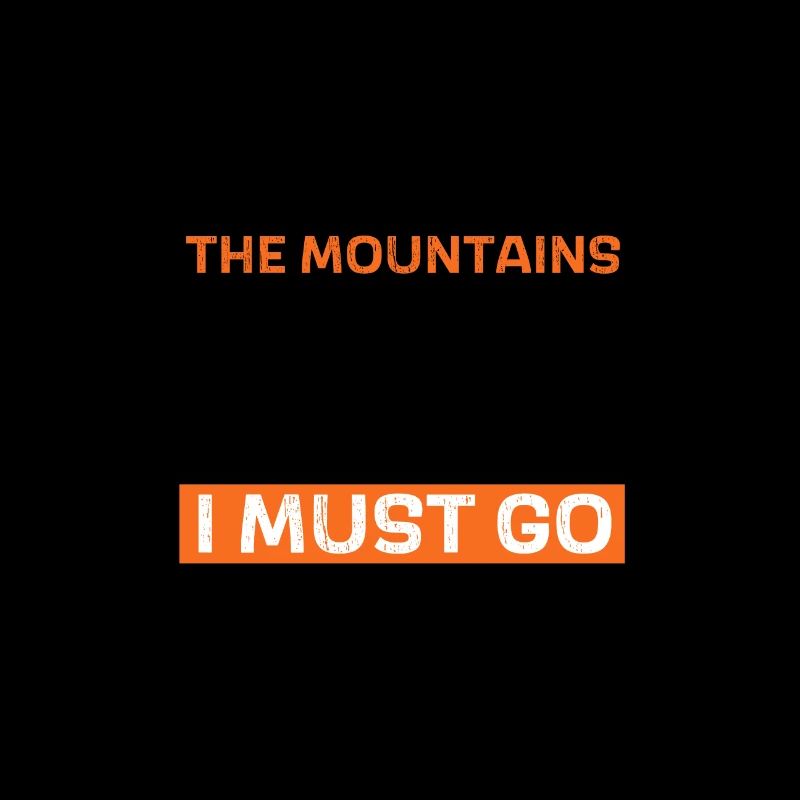 The mountains are calling - I must go
