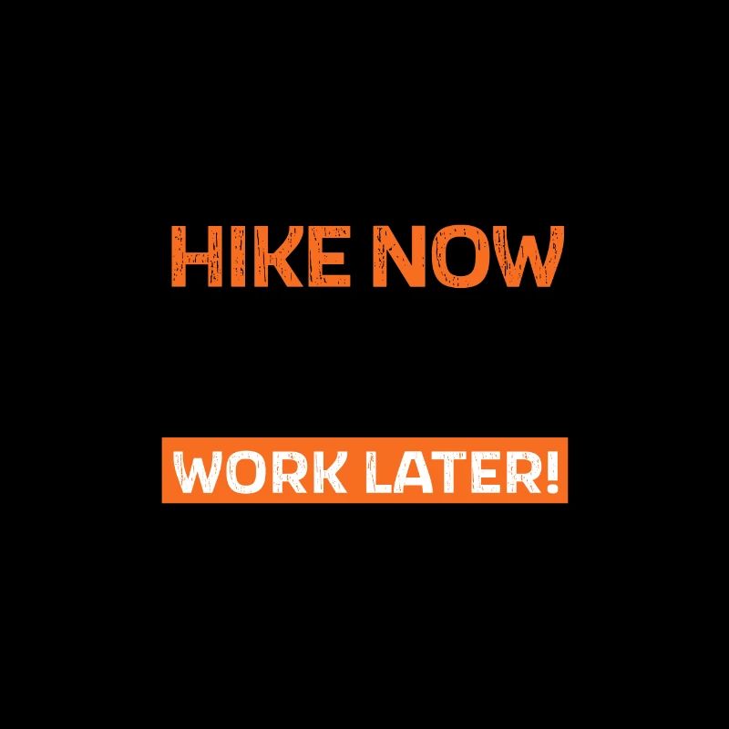 Hike now - work later
