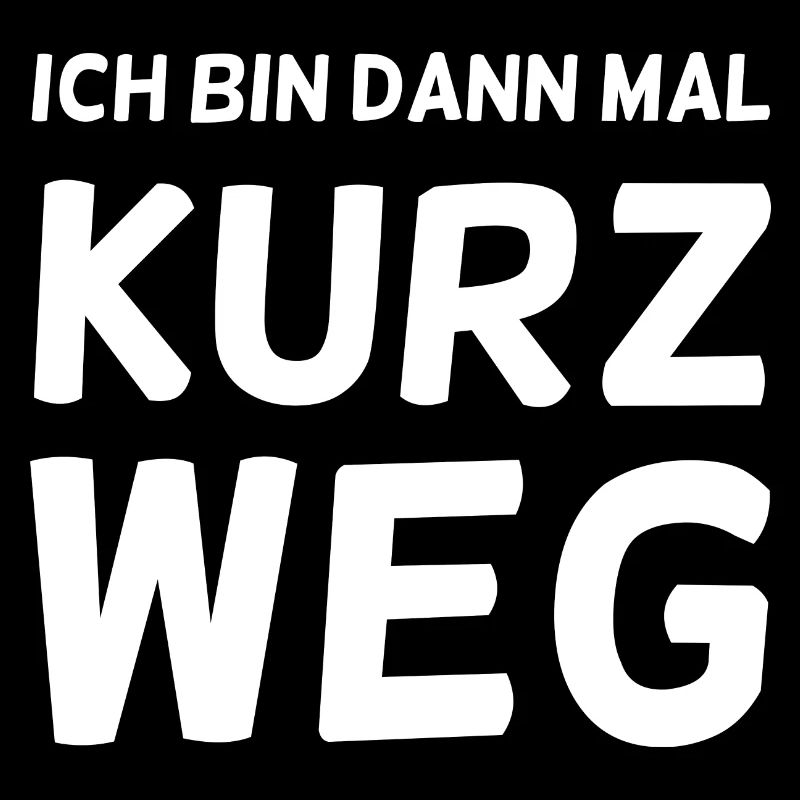 Ich bin dann mal Kurz Weg