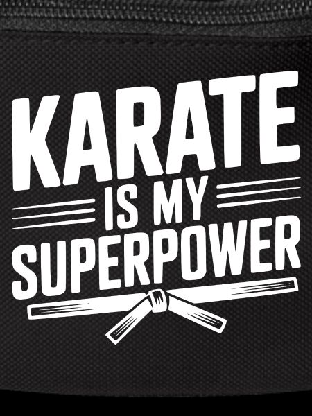 Karate Is My Superpower