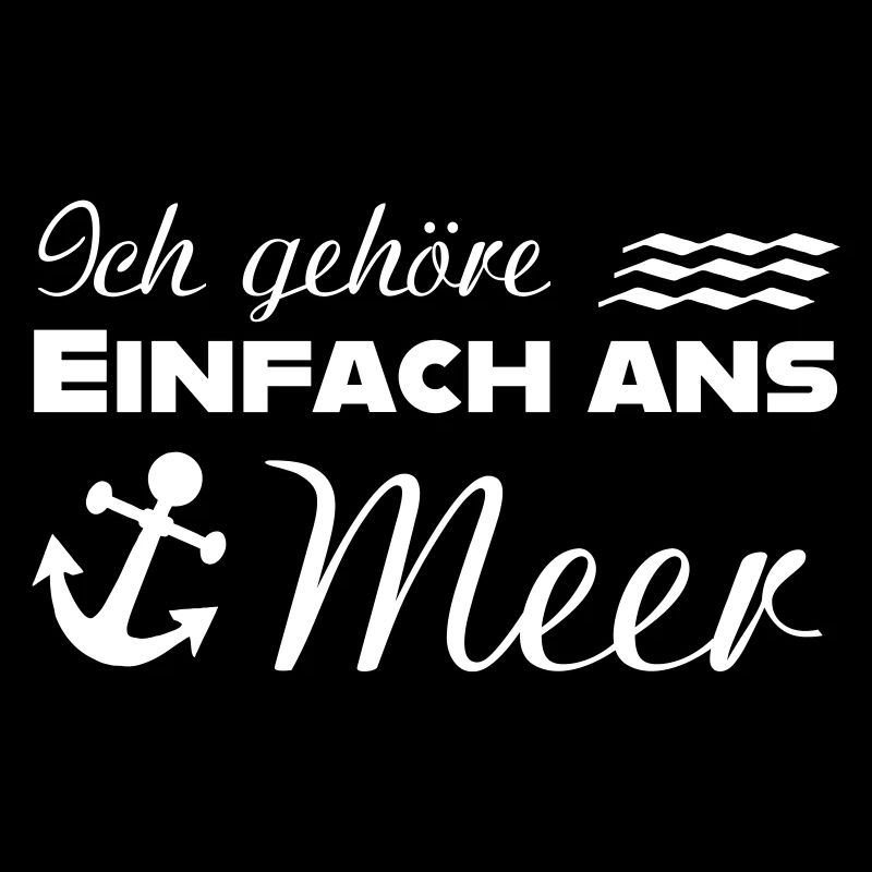 ICH GEHÖRE EINFACH ANS MEER Spruch Ostsee Anker