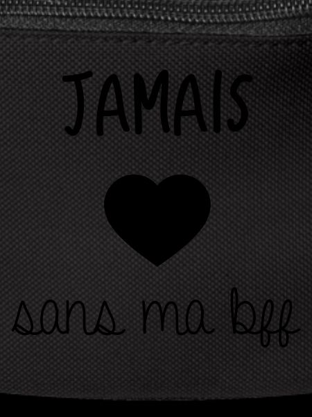 JAMAIS SANS MA BFF