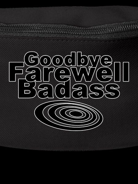 goodbye farewell badass