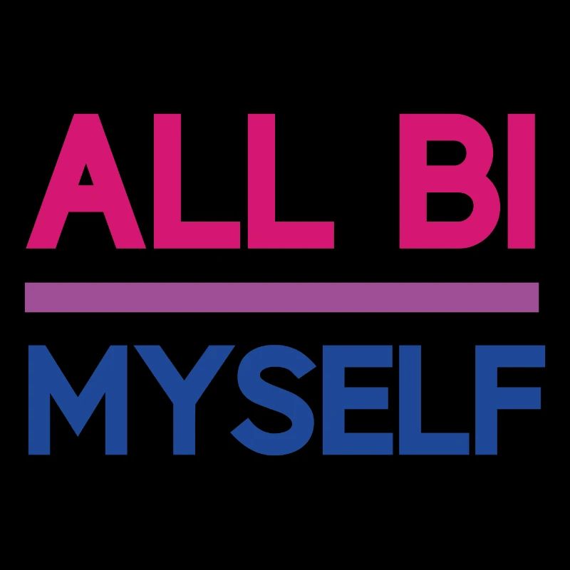 Pride Month LGBT - All Bi(sexual) Myself