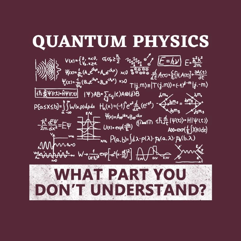 Physics - Physicist - Quantum Physics - Fun