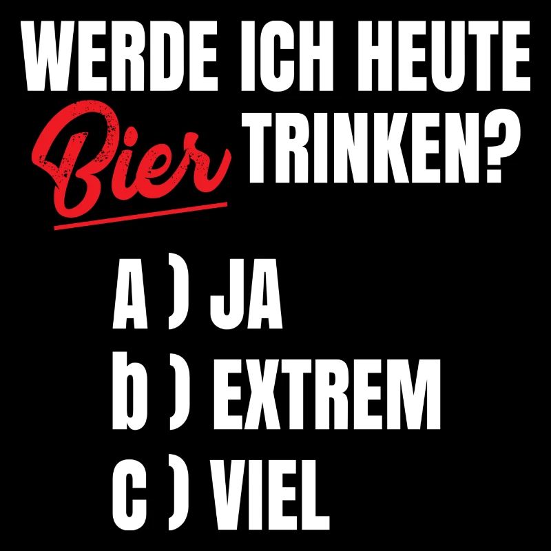 Werde ich heute Bier trinken