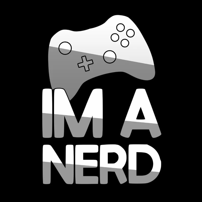 IM A NERD + Controller - Gaming