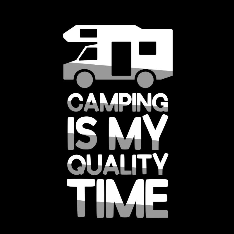 CAMPING IS MY QUALITY TIME + Caravan - Camping