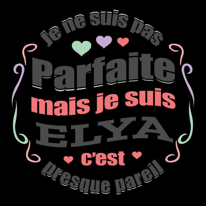 ELYA PARFAITE - PRENOM ELYA