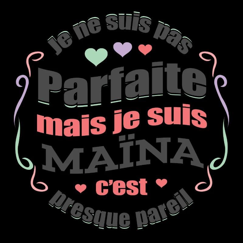 MAÏNA PARFAITE - PRENOM MAÏNA