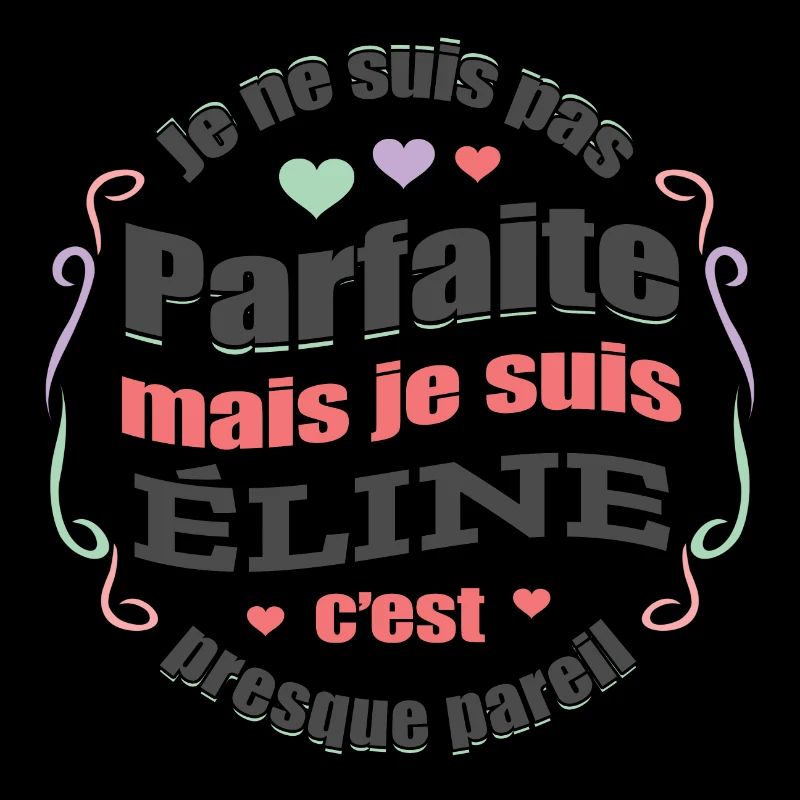 ÉLINE PARFAITE - PRENOM ÉLINE