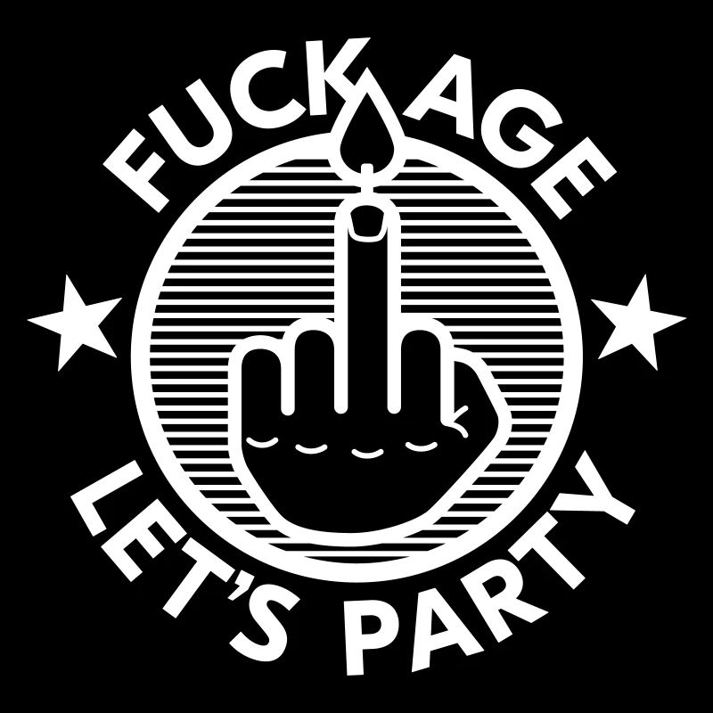 fuck age - lets party